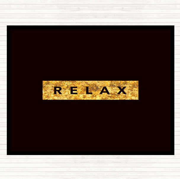 Black Gold Dark Relax Quote Placemat