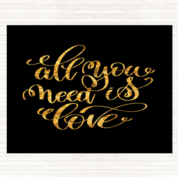 Black Gold All You Need Is Love Quote Placemat