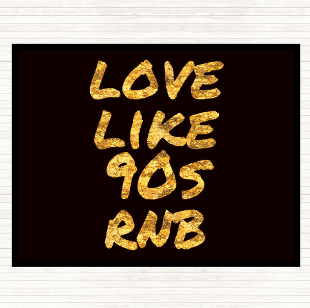 Black Gold 90S Rnb Quote Placemat