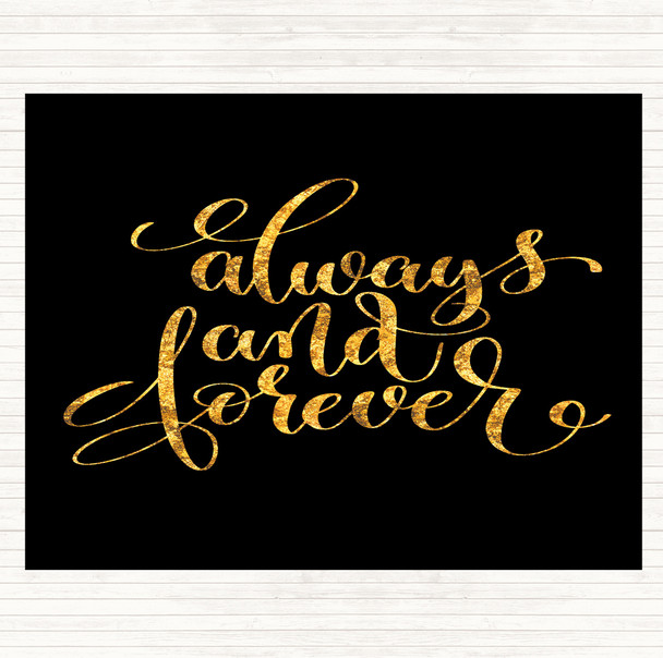 Black Gold Always And Forever Quote Placemat