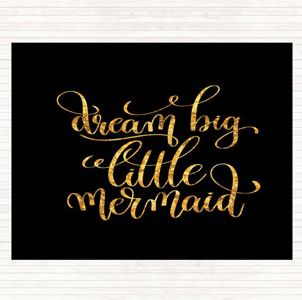 Black Gold Dream Big Mermaid Quote Placemat