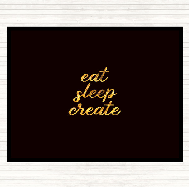 Black Gold Eat Sleep Quote Placemat