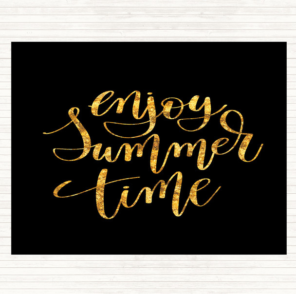 Black Gold Enjoy Summer Time Quote Placemat