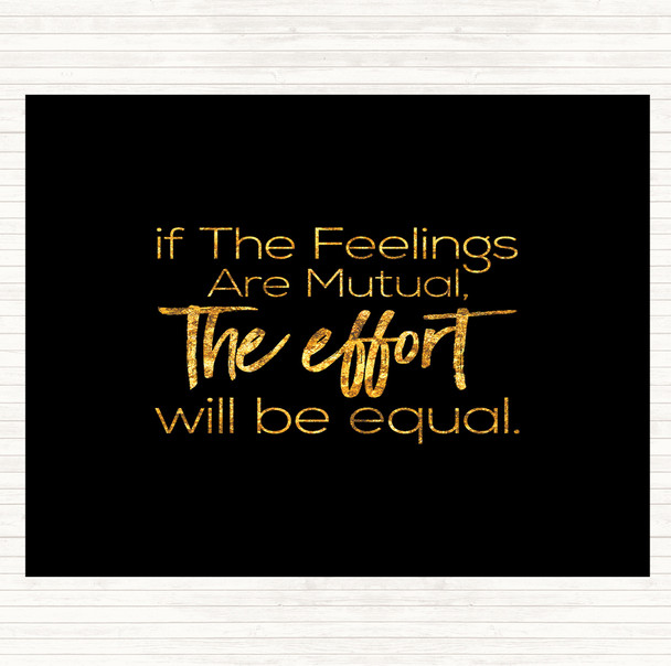 Black Gold Equal Effort Quote Placemat