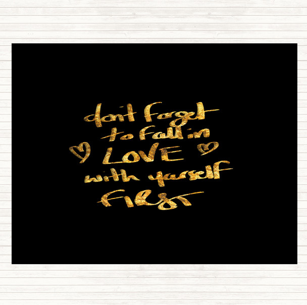 Black Gold Fall In Love With Yourself Quote Placemat