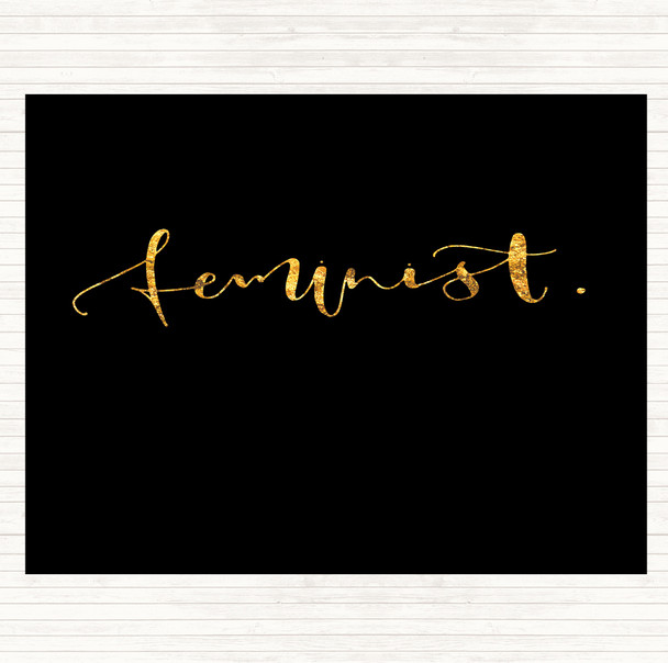 Black Gold Feminist Swirly Quote Placemat