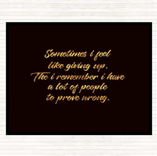 Black Gold Giving Up Quote Placemat