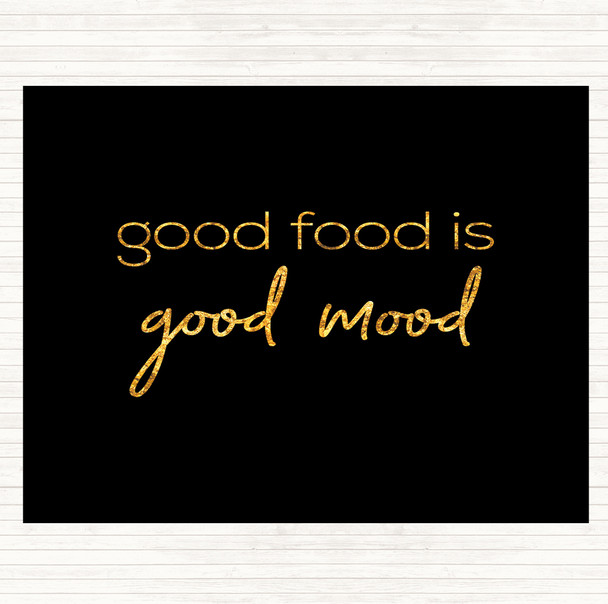 Black Gold Good Food Quote Placemat