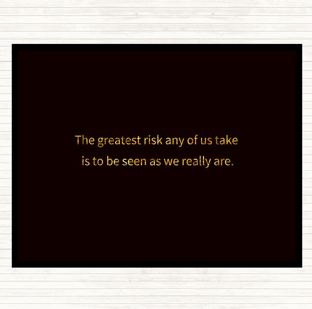 Black Gold Greatest Risk Quote Placemat