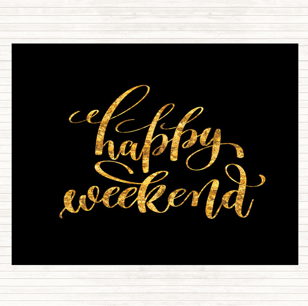 Black Gold Happy Week Quote Placemat