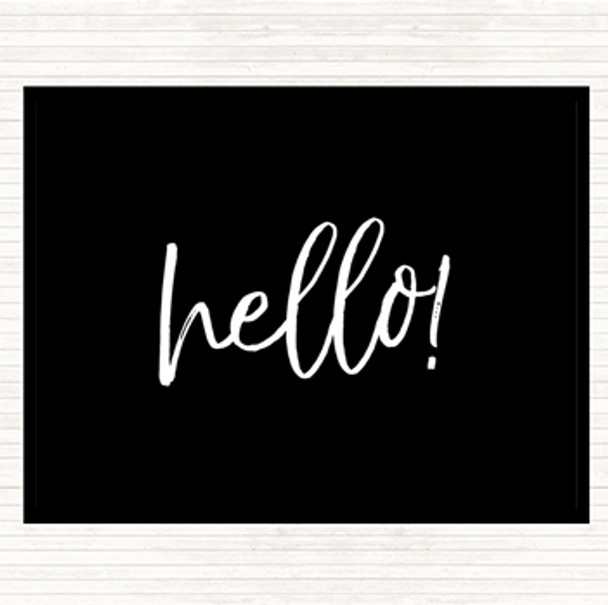 Black White Hello Fancy Quote Placemat