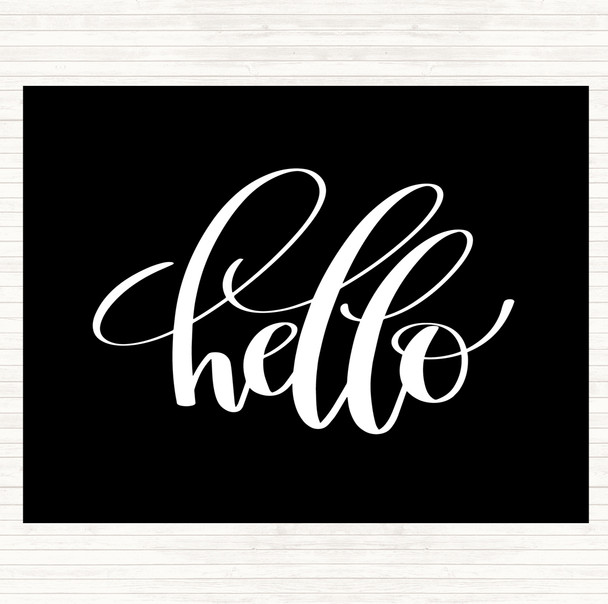 Black White Hello Swirl Quote Placemat Black White Hello Swirl Quote Placemat