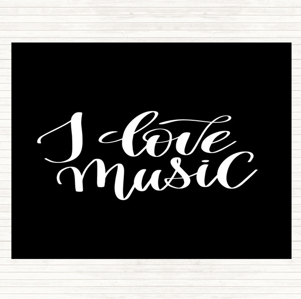 Black White I Love Music Quote Placemat