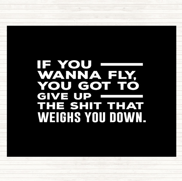 Black White If You Wanna Fly Quote Placemat