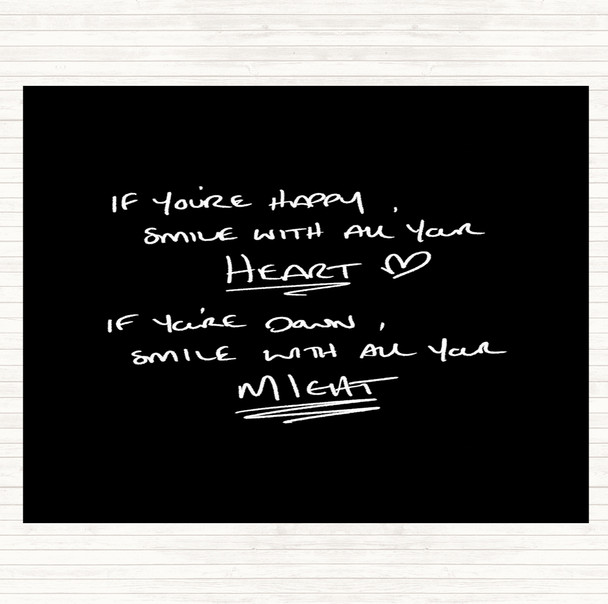 Black White If Your Happy Heart Quote Placemat