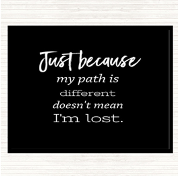 Black White I'm Lost Quote Placemat