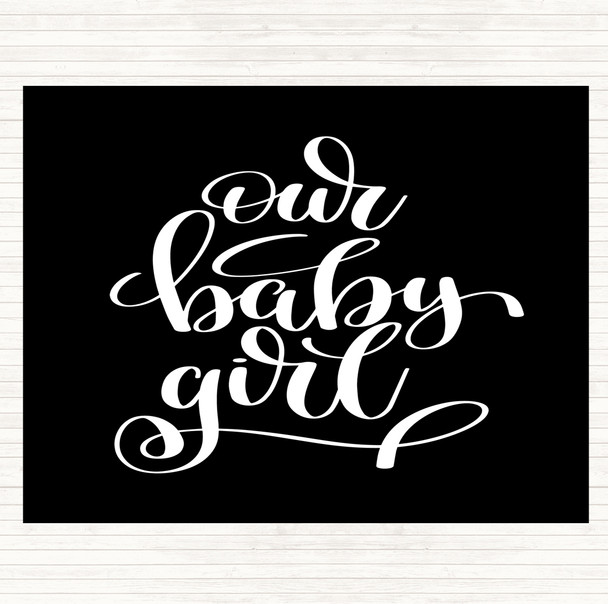 Black White Baby Girl Quote Placemat