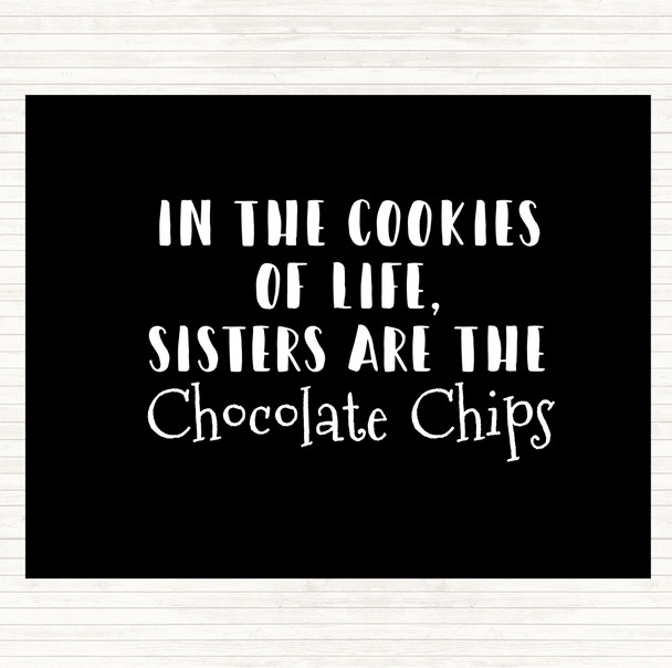 Black White In The Cookies Of Life Quote Placemat