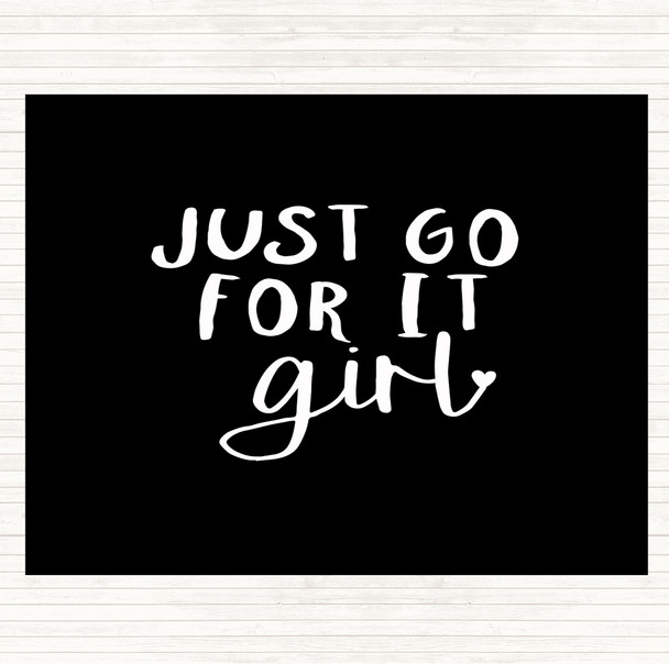 Black White Just Go For It Girl Quote Placemat