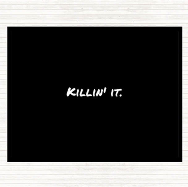 Black White Killin It Small Quote Placemat