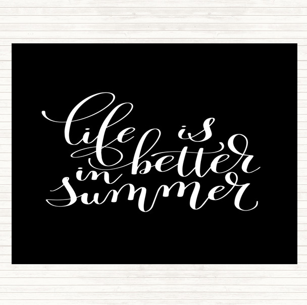 Black White Life Is Better In Summer Quote Placemat