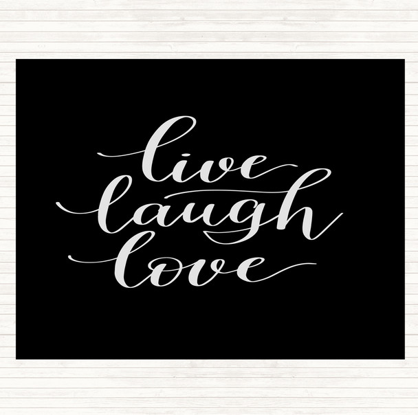 Black White Live Laugh Love Quote Placemat