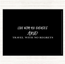 Black White Live With No Excuses Quote Placemat