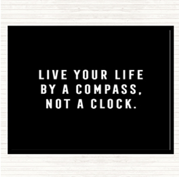 Black White Live Your Life Quote Placemat