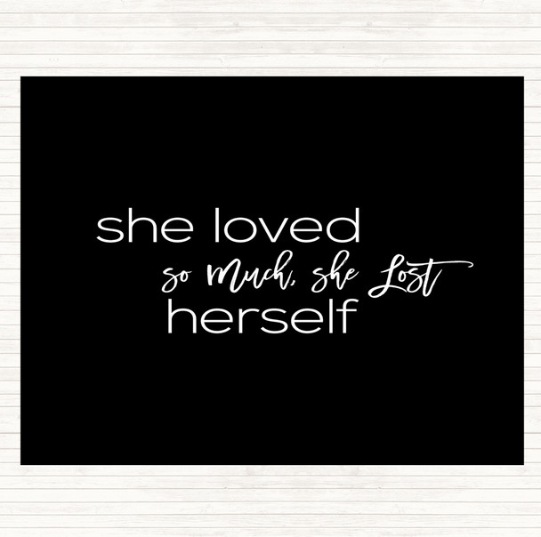 Black White Lost Herself Quote Placemat