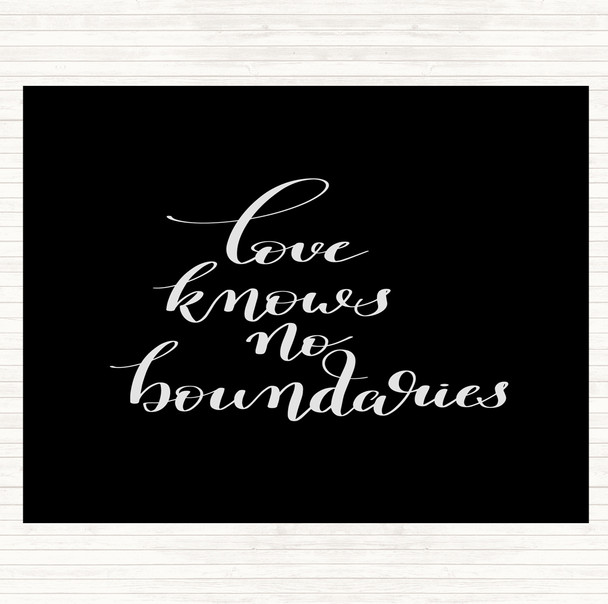 Black White Love Knows No Boundaries Quote Placemat