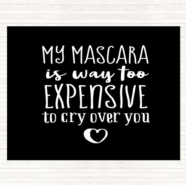 Black White My Mascara Quote Placemat