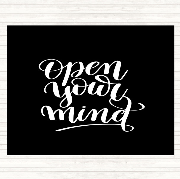 Black White Open Your Mind Quote Placemat