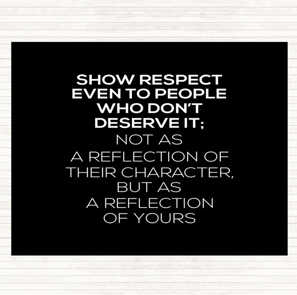 Black White Reflection Of Yours Quote Placemat