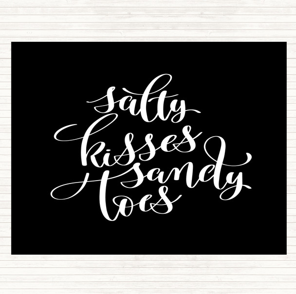 Black White Salty Kisses Sandy Toes Quote Placemat