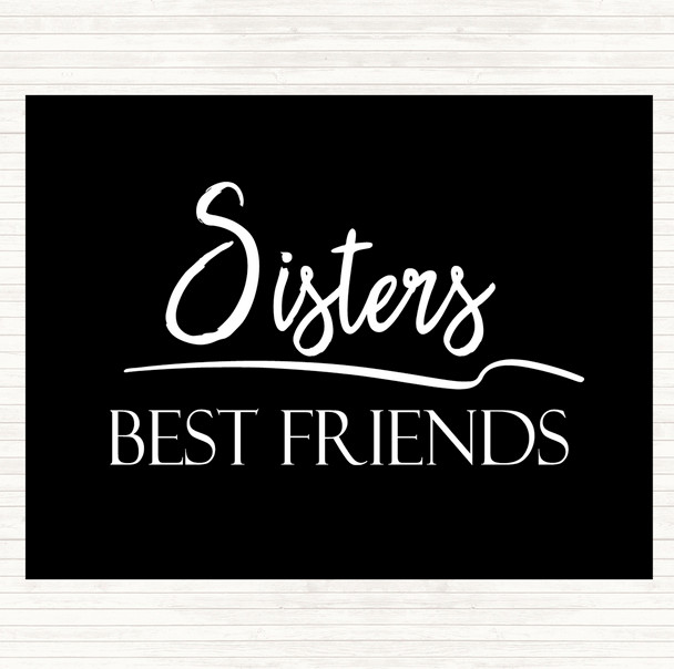Black White Sisters Best Friends Quote Placemat