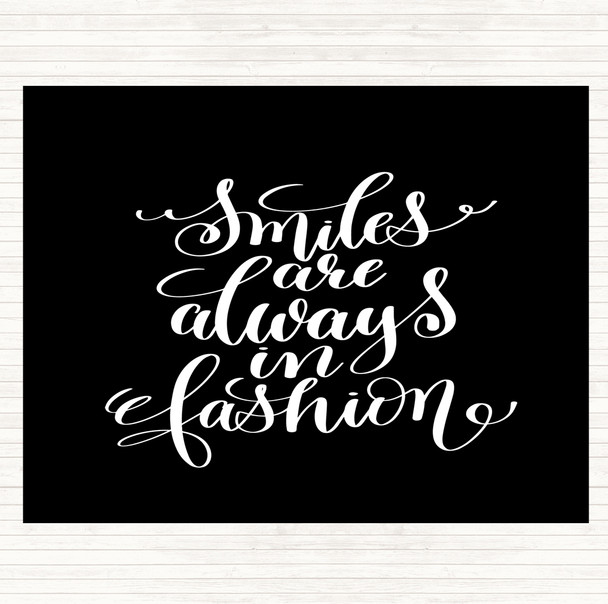 Black White Smiles Are Always In Fashion Quote Placemat