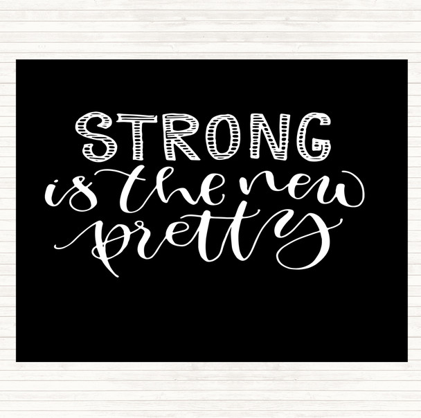 Black White Strong Is New Pretty Quote Placemat Black White Strong Is New Pretty Quote Placemat
