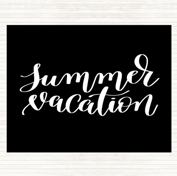 Black White Summer Vacation Quote Placemat