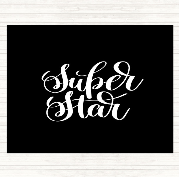 Black White Super Star Quote Placemat