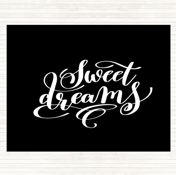 Black White Sweet Dreams Quote Placemat