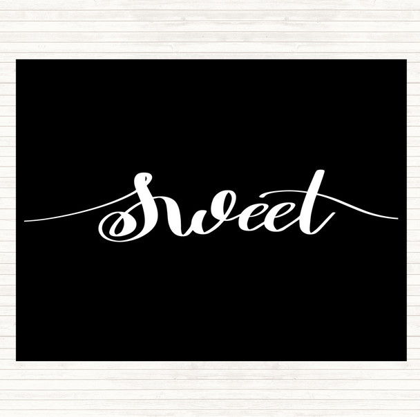 Black White Sweet Quote Placemat Black White Sweet Quote Placemat