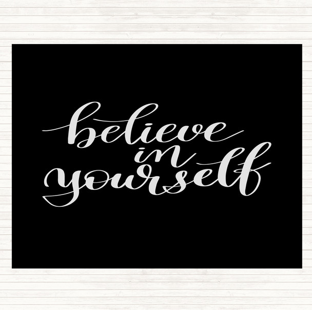 Black White Believe In Yourself Swirl Quote Placemat
