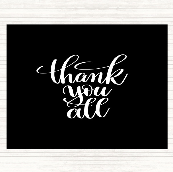 Black White Thank You All Quote Placemat