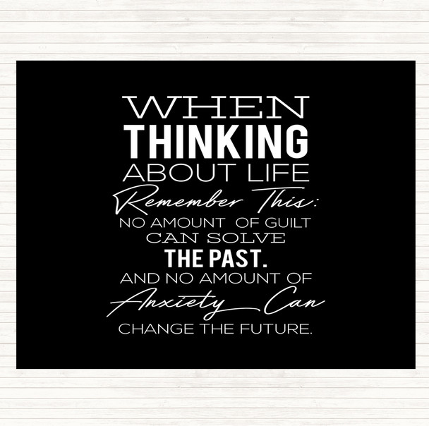 Black White Thinking About Life Quote Placemat