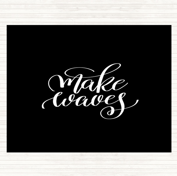 Black White Waves Quote Placemat