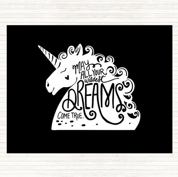 Black White Wildest Dreams Unicorns Quote Placemat