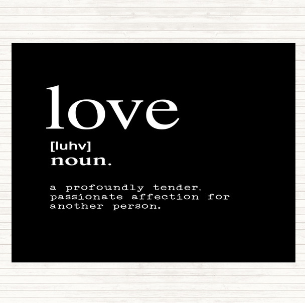 Black White Word Definition Love Quote Placemat