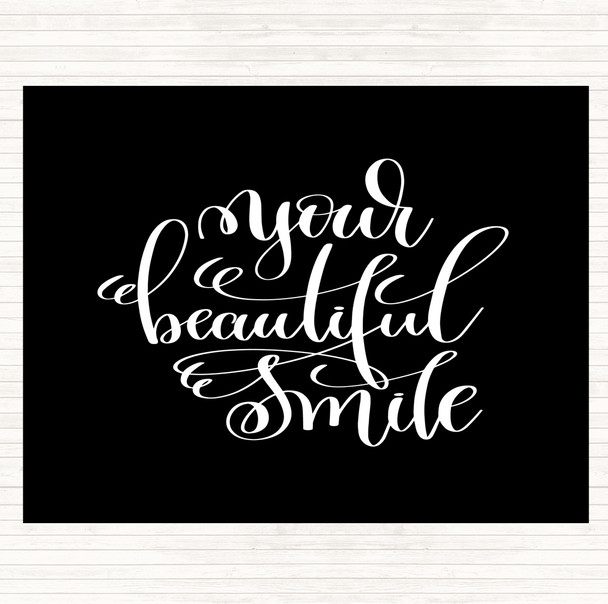 Black White Your Beautiful Smile Quote Placemat