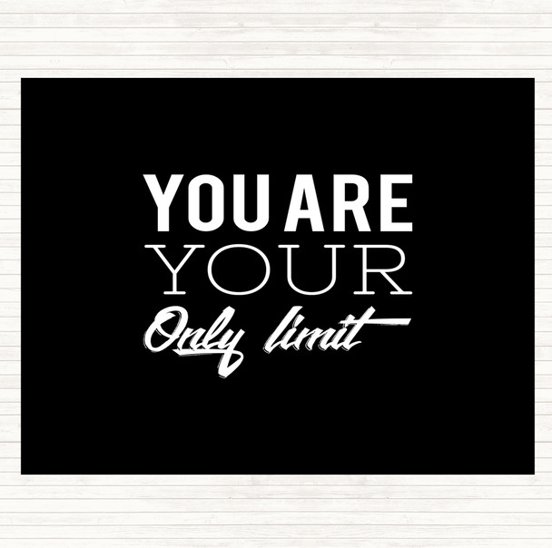 Black White Your Only Limit Quote Placemat