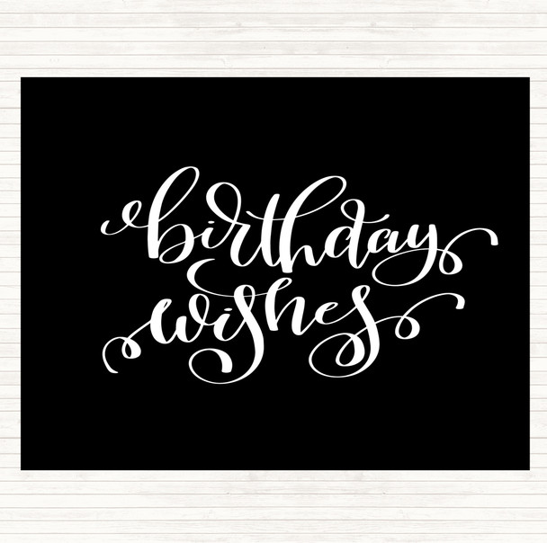Black White Birthday Wishes Quote Placemat